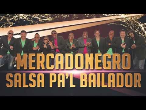 Salsa Pa'l Bailador / Orquesta Mercadonegro