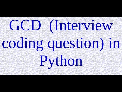 7 Gcd Interview Coding Question In Python