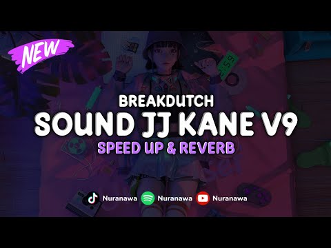 DJ Sound JJ Kane V9 ( Speed Up & Reverb ) 🎧