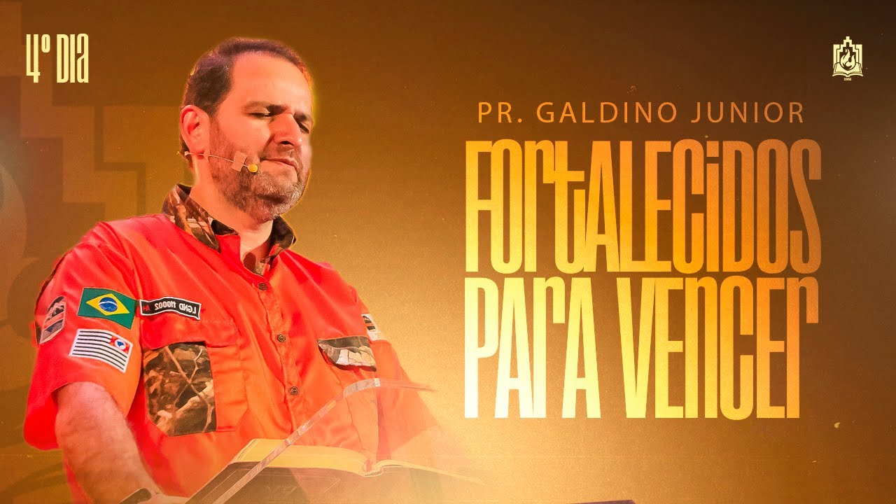 FORTALECIDOS PARA VENCER | Pr. Galdino Junior