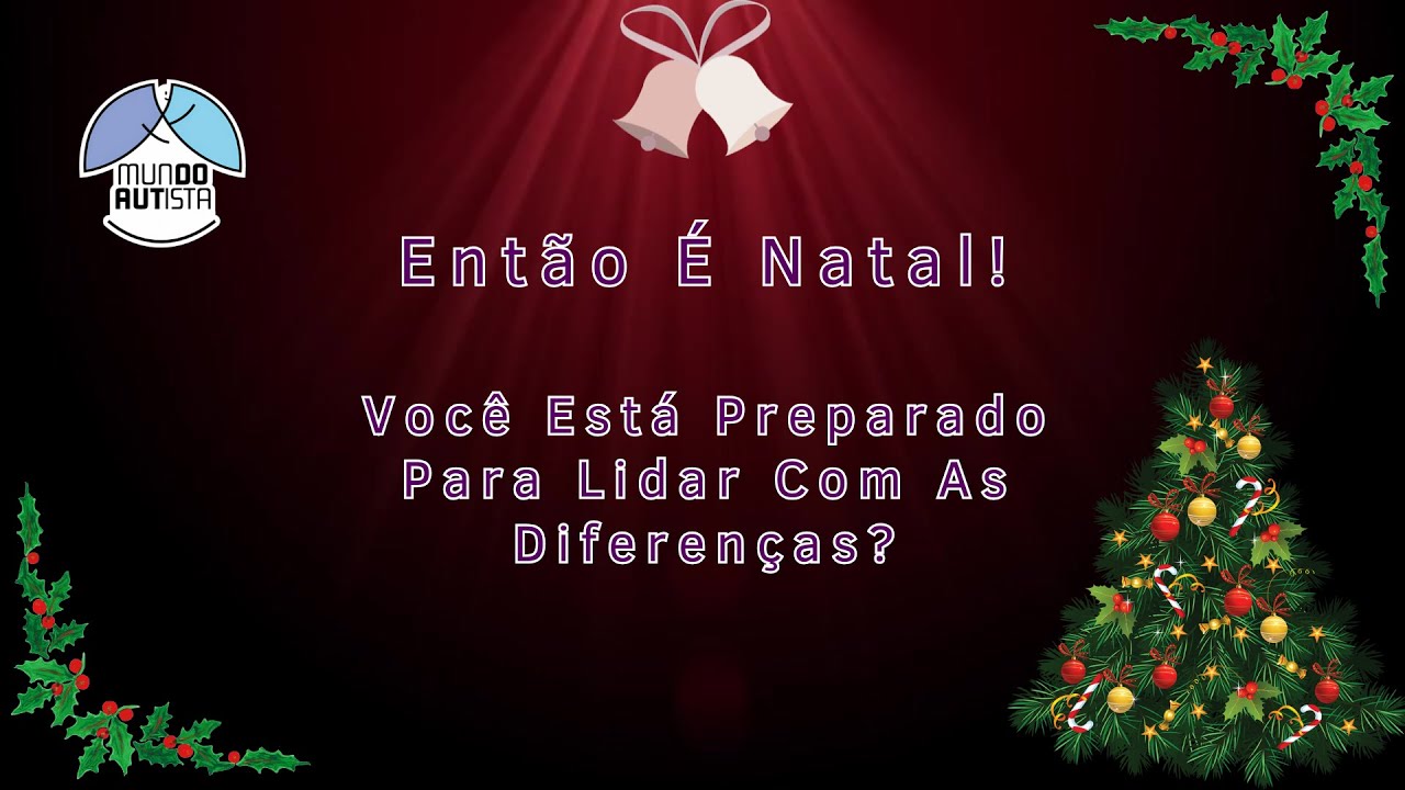 É Natal! Você está preparado para abraçar as diferenças?