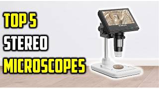 ✅Best Stereo Microscopes 2026 🔬 Top Picks for Students & Professionals