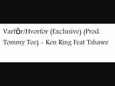Ken Ring Feat Tshawe - Varför/Hvorfor (Exclusive) (Prod. Tommy Tee)
