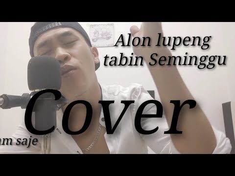 Alon Lupeng 01 Tabin seminggu cover By Nk