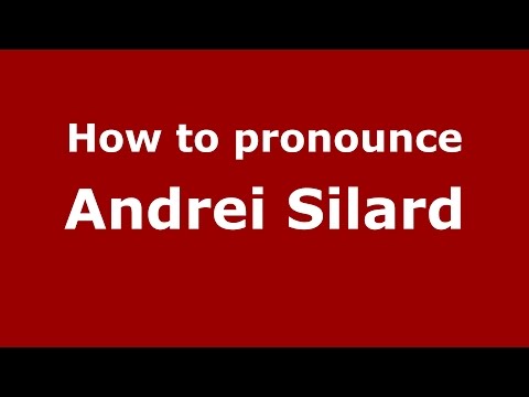 How to pronounce Andrei Silard (Romanian/Romania)  - PronounceNames.com