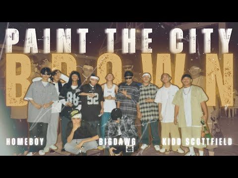 HOMEBOY - PAINT THE CITY BROWN ft BIG DAWG & KIDD SCOTTFIELD (Audio) prod by The B Brothers 