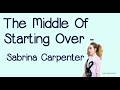 The Middle Of Starting Over (With Lyrics) - Sabrina ...