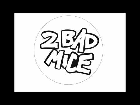 2 BAD MICE - BOMBSCARE (ORIGINAL)