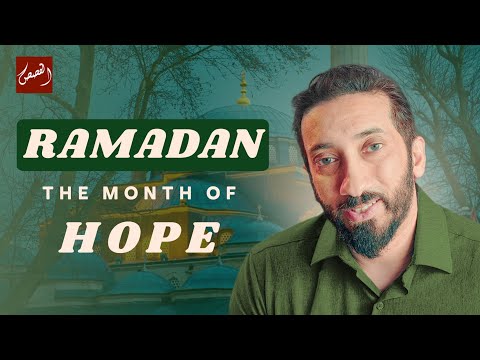The Month of Ramadan Gives Hope | Live This Ramadan | Ramadan 2025 | Nouman Ali Khan