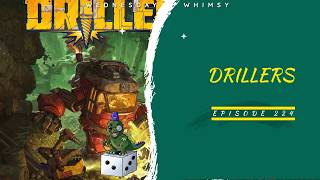 Wednesday Whimsy - Episode 224- Drillers
