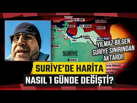 Yılmaz Bilgen Suriye Sınırından Son Durumu Aktardı! Suriye'de Harita Akşamdan Sabaha Nasıl Değişti?