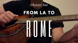 Acoustic Cover of Chester See’s “From LA to Rome”