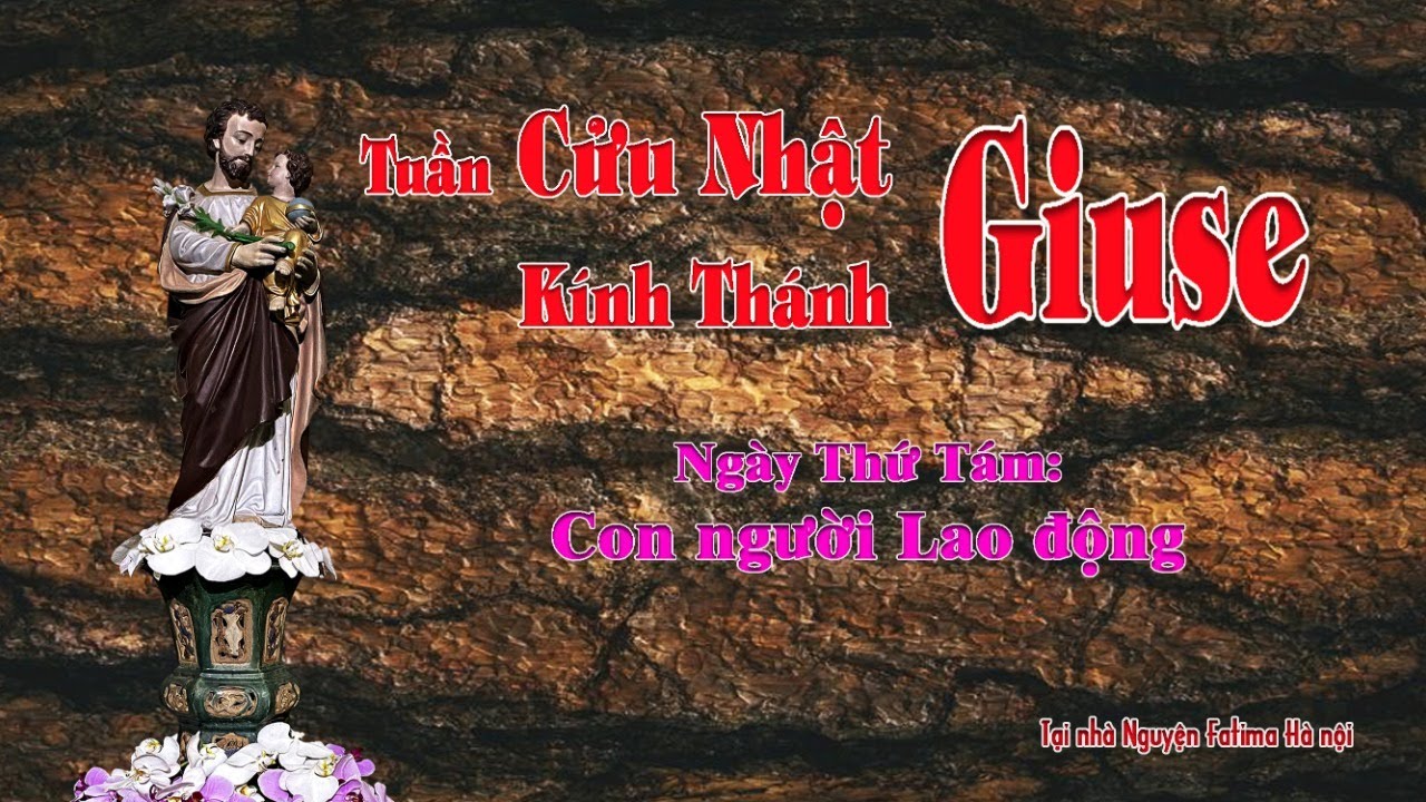 Ngày Thứ Tám -  Tuần  Cửu Nhật kính Thánh Giuse.