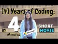 4 Years Of Coding In 4 Minutes A Short Movie