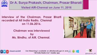 Interview of A. Surya Prakash, Chairman, Prasar Bharati @ AIR Chennai Studio