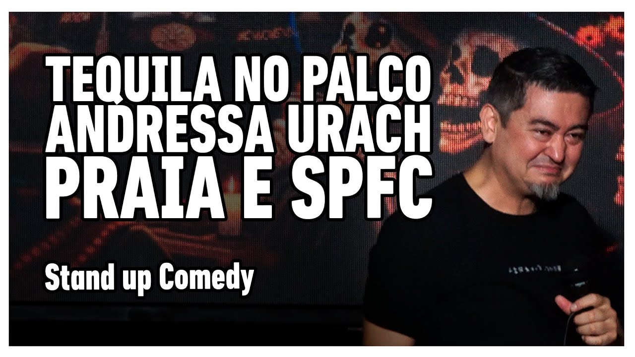 TEQUILA NO PALCO, ANDRESSA URACH, SPFC E PRAIA | André Santi | Stand Up Comedy