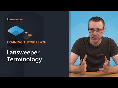 Lansweeper training tutorial #2b - Terminology