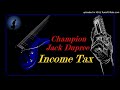 Champion Jack Dupree - Income Tax (Kostas A~171)