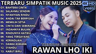 Download lagu BAHTERA CINTA - SALAHMU SENDIRI - NYANYIAN RINDU || SIMPATIK MUSIC TERBARU 2025 mp3 Download lagu BAHTERA CINTA - SALAHMU SENDIRI - NYANYIAN RINDU || SIMPATIK MUSIC TERBARU 2025 mp3