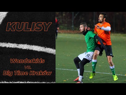 Kulisy: Wonderkids - Big Time Kraków (FLS Jesień 2019)