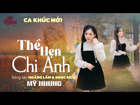 Thề hẹn chi anh - Mỹ Nhung