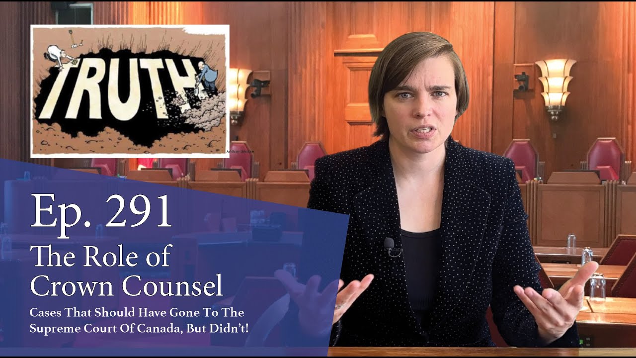 The Role of Crown Counsel: Cases That Should Have Gone to the Supreme Court of Canada, But Didn’t! The Role of Crown Counsel: Cases That Should Have Gone to the Supreme Court of Canada, But Didn’t!