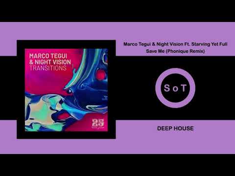 Marco Tegui & Night Vision Ft. Starving Yet Full - Save Me (Phonique Remix) [Bar 25 Music]