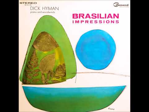 Dick Hyman - Brasilian Impressions - 1967 - Jazz 'N' Samba