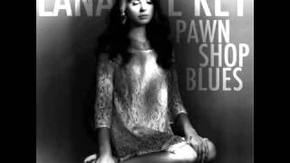 &quot;Pawn Shop Blues&quot; - [Karaoke / Instrumental] - LANA DEL REY