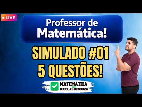 🔴 Simulado #01 para Professor de Matemática | ✍️ 5 Questões Resolvidas AO VIVO