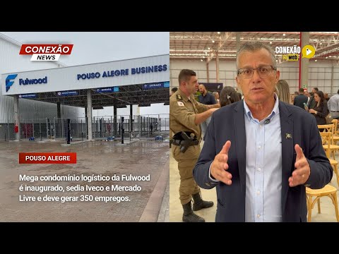 Vídeo: Mega condomínio logístico da Fulwood é inaugurado, sedia Iveco e Mercado Livre e deve gerar 350 empregos.