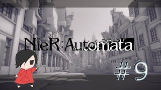【実況】KAIRAが送るNieRAutomata part9【ニーアオートマタ】