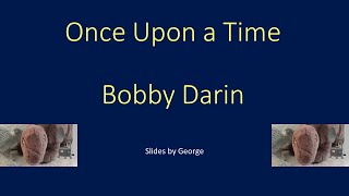 Bobby Darin   Once Upon a Time  karaoke