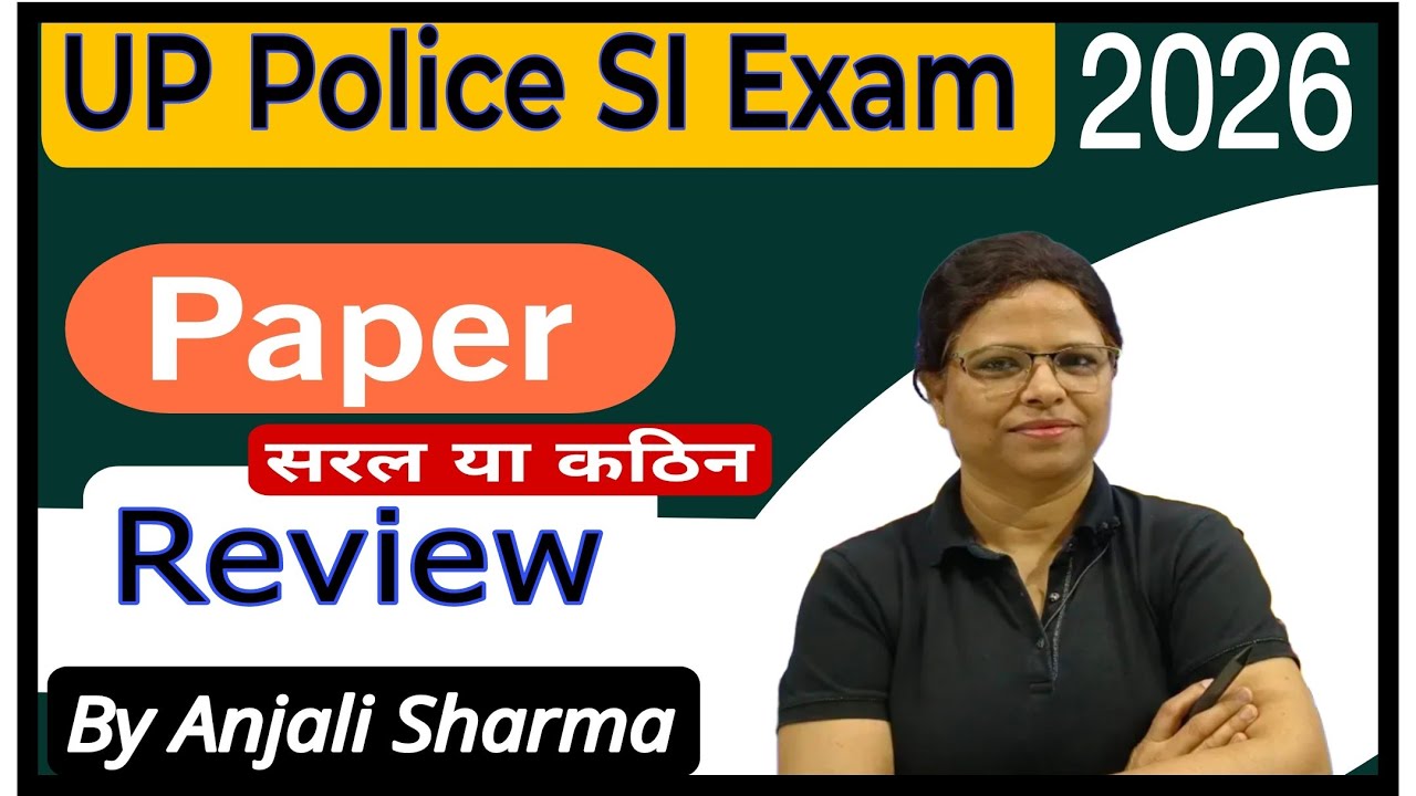 🔥🔥  UP Police SI Exam Analysis 2026 | UP SI Exam Paper Review | By Anjali Sharma #upsi #upsiexam
