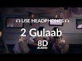 2 Gulaab 8D Audio Billa Sonipat Ala Guri Nimana New Haryanvi Songs Haryanavi 2021