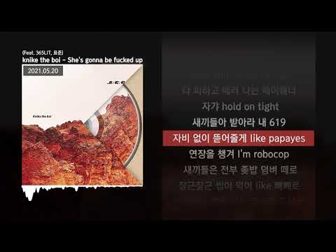 knike the boi - She's gonna be fucked up (Feat. 365LIT, 표준)ㅣLyrics/가사