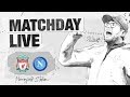 Matchday Live: LFC v Napoli | Exclusive build-up to the Reds match at Murrayfield