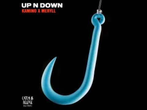 Kamino X MERYLL - Up N Down (Extended Mix) [CATCH & RELEASE]