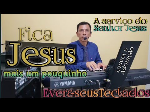 FICA JESUS, MAIS UM POUQUINHO.