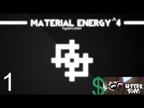 Material Energy^4 with Uttertom! Ep. 1