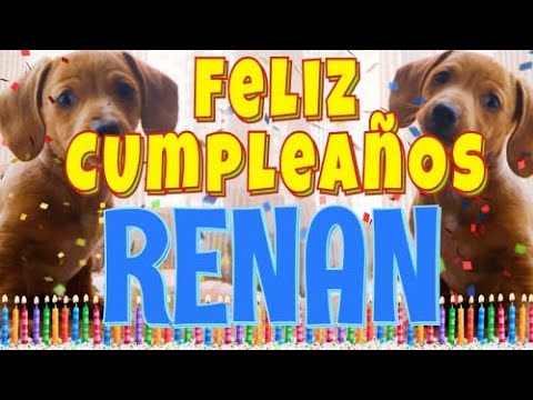 ¡Feliz Cumpleaños Renan! (Perros hablando gracioso) ¡Muchas Felicidades Renan!