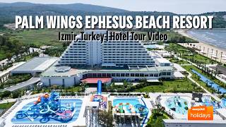 Palm Wings Ephesus Beach Resort - Izmir, Turkey | Hotel Tour Video