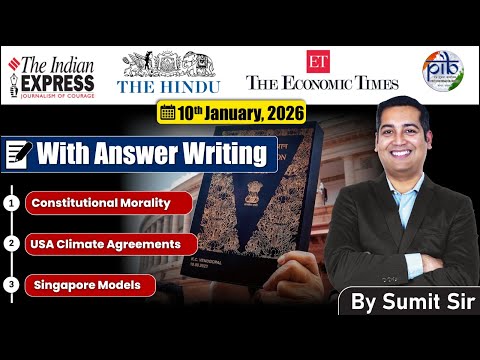 10 January, 2026 Editorial Discussion | USA Climate Agreements, Constitutional Morality, Singapore