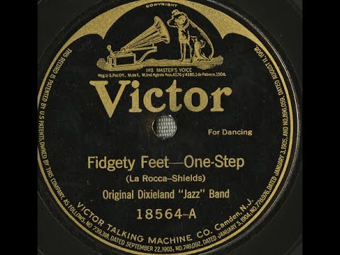 Original Dixieland Jazz Band "Fidgety Feet" on Victor 18564 (June 25, 1918) ODJB jass