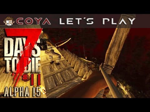 7 DAYS TO DIE Alpha 15 #11 • Die siebte Nacht • 7D2D Gameplay German Lets Play Deutsch