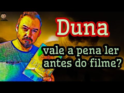 DUNA | RESENHA - LIVRO X FILME | A OBRA QUE MUDOU O GÊNERO DA FICÇÃO CIENTÍFICA!