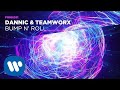 Dannic, Teamworx - Bump N' Roll (Official Audio)