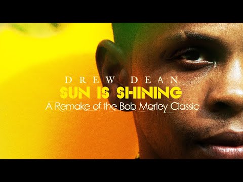 Drew Dean - Sun Is Shining (Bob Marley)