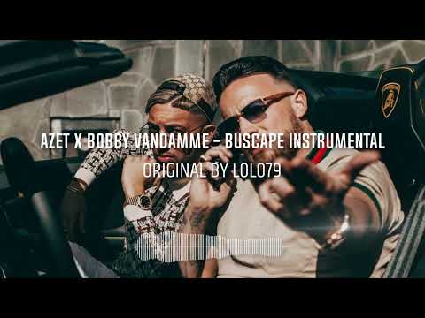 AZET x BOBBY VANDAMME - BUSCAPE INSTRUMENTAL