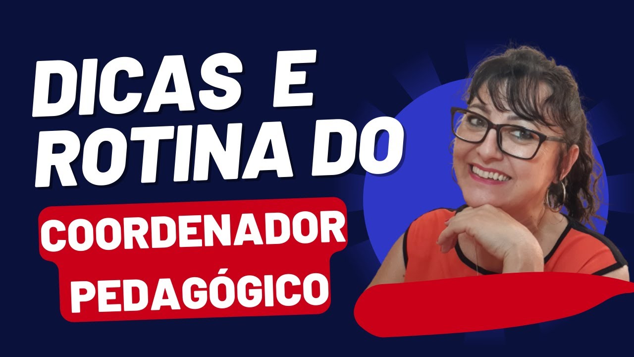 Dicas para organizar a rotina do Coordenador Pedagógico